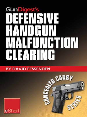 cover image of Gun Digest's Defensive Handgun Malfunction Clearing eShort